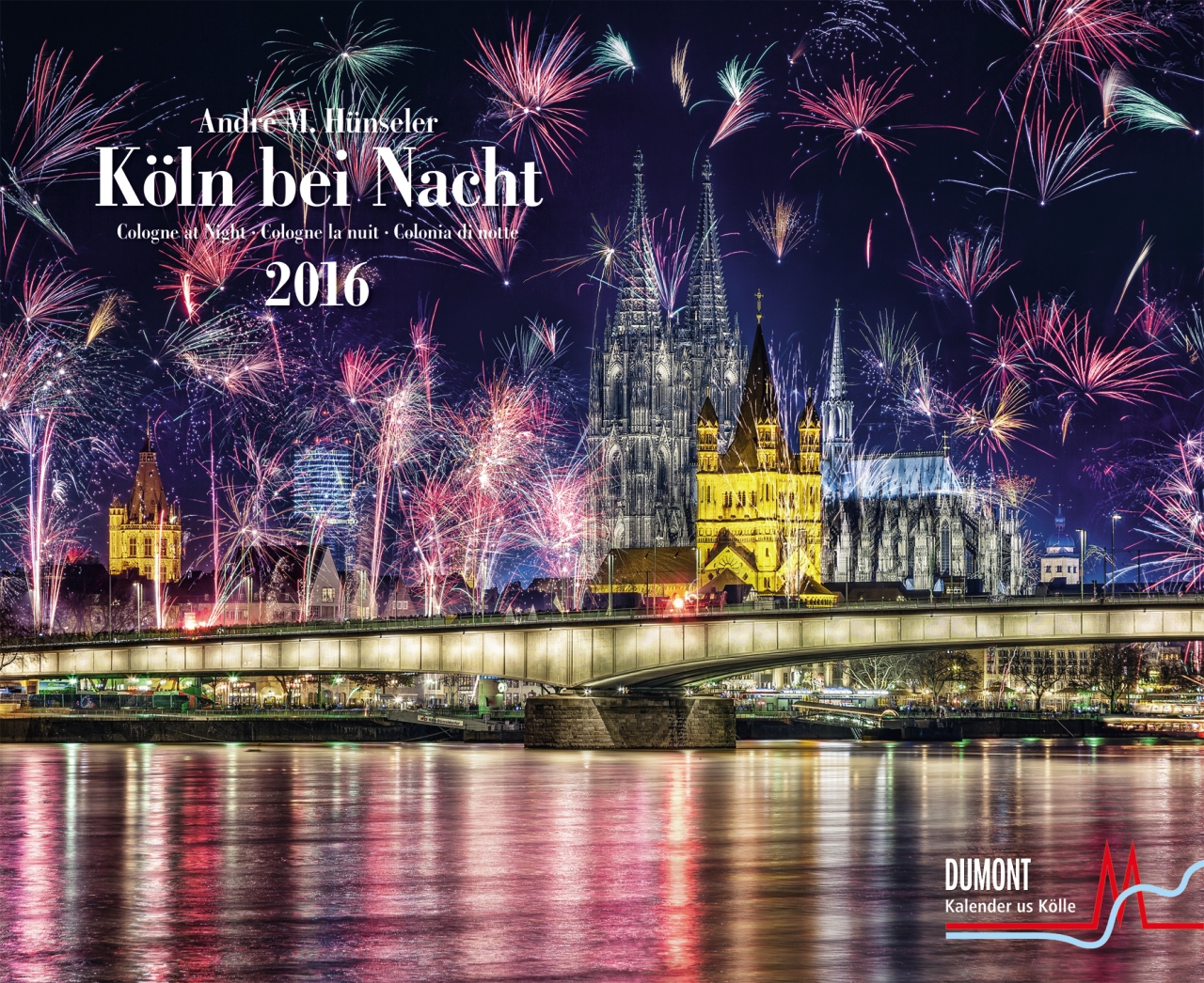 Köln bei Nacht 2016 Kalender